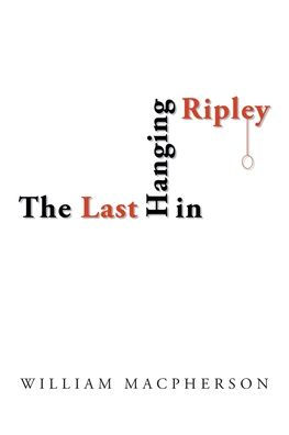 The Last Hanging Ripley