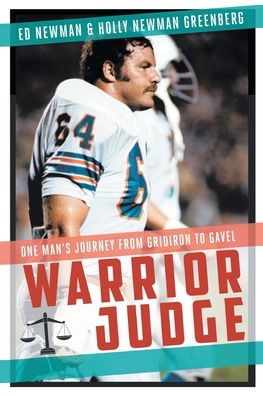 Warrior Judge: One Man's Journey from Gridiron to Gavel