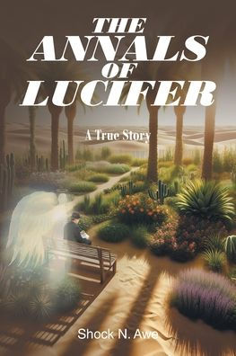 The Annals of Lucifer: A True Story