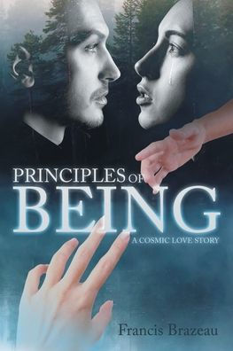 Principles of Being: A Cosmic Love Story