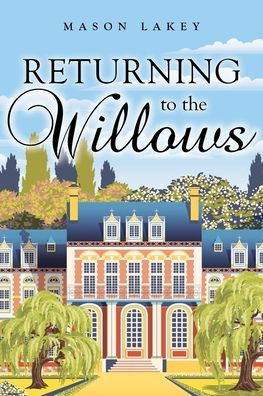 Returning to The Willows