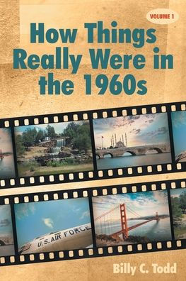 How Things Really Were the 1960s: Volume 1