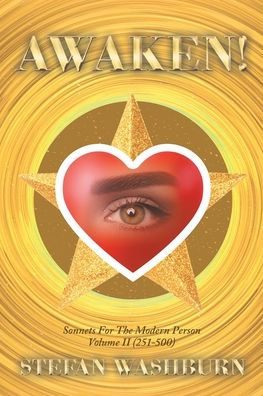 Awaken!: Sonnets For The Modern Person: Volume II (251 - 500)