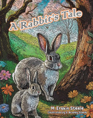Title: A Rabbit's Tale, Author: M. Erskin Steele