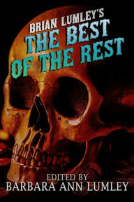 Title: Brian Lumley's The Best of the Rest, Author: Barbara Lumley