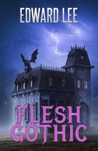 Download ebay ebook Flesh Gothic DJVU MOBI CHM 9781637895917 (English Edition) by Edward Lee, Edward Lee