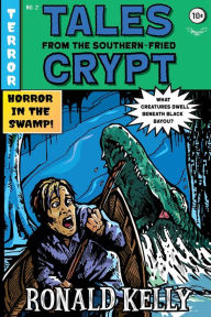 Title: Tales from the Southern-Fried Crypt: (Southern-Fried Horror Tales Book 2), Author: Ronald Kelly