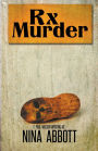 Rx Murder: Book 1 of the Rx Mysteries: Book 1 of the Rx Mystery Series