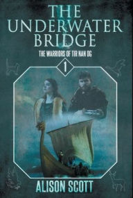 Title: The Underwater Bridge, Author: Alison Scott