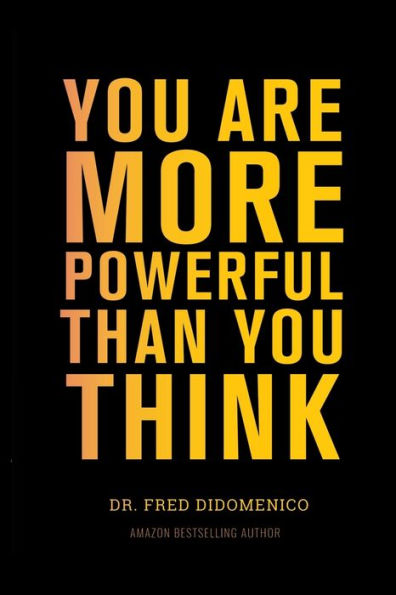 YOU ARE MORE POWERFUL THAN THINK