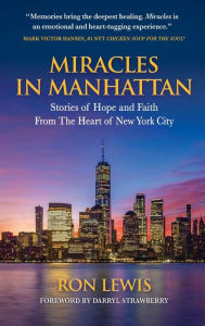 Title: MIRACLES IN MANHATTAN, Author: Ron Lewis