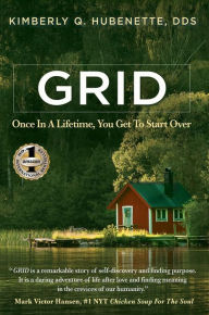 Title: Grid: Once in a Lifetime, You Get to Start Over, Author: Kimberly Hubenette