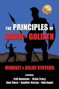 Title: The Principles of David and Goliath Volume 1: Mindset & Belief Systems, Author: Erik Swanson