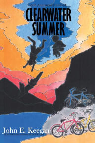 Title: Clearwater Summer, Author: John Keegan