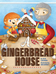 Title: A Gingerbread House, Author: Julie Lavender