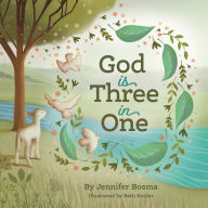 Title: God Is Three In One, Author: Jennifer Bosma