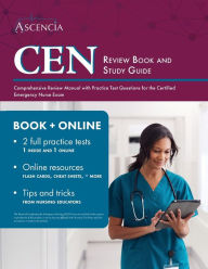 Title: CEN Review Book and Study Guide: Comprehensive Review Manual with Practice Test Questions for the Certified Emergency Nurse Exam, Author: Falgout
