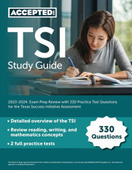 Title: TSI Study Guide 2023-2024: Exam Prep Review with 330 Practice Test Questions for the Texas Success Initiative Assessment, Author: Cox