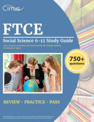 Title: FTCE Social Science 6-12 Study Guide: 750+ Practice Questions and Test Prep for the Florida Teacher Certification Exam, Author: J G Cox