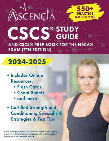 CSCS Study Guide 2024-2025: 550+ Practice Questions and CSCS Prep Book for the NSCA Exam