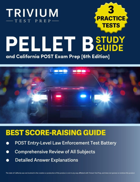PELLET B Study Guide: 3 Practice Tests and California POST Exam Prep [6th Edition]
