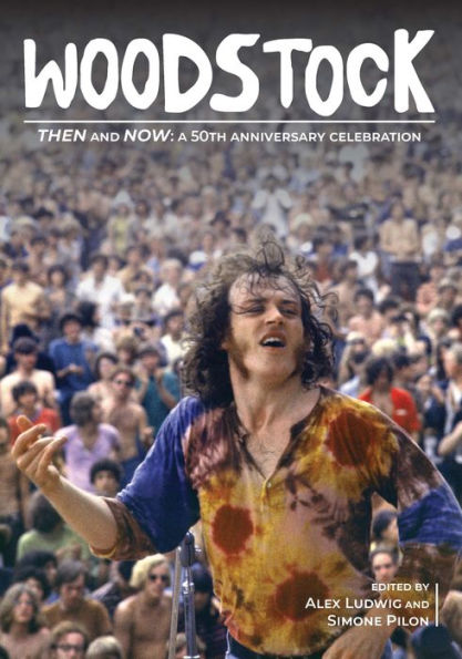 Woodstock Then and Now:: A 50th Anniversary Celebration