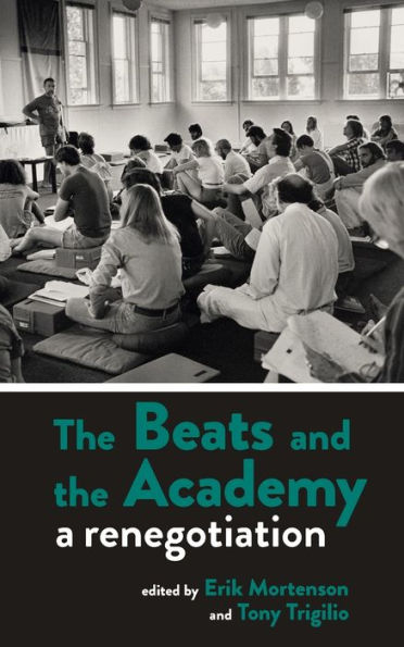 The Beats and the Academy: A Renegotiation