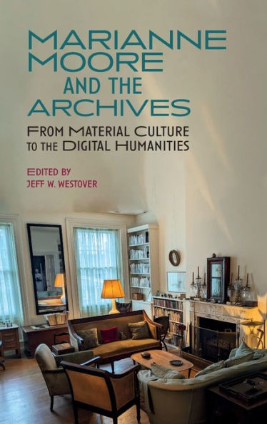 Marianne Moore and the Archives