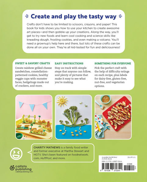 Edible Crafts Kids' Cookbook: 25 Fun Projects to Make and Eat!