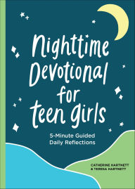 Title: Nighttime Devotional for Teen Girls: 5-Minute Guided Daily Reflections, Author: Teresa Hartnett