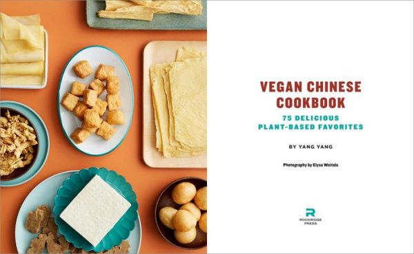 Vegan Chinese Cookbook: 75 Delicious Plant-Based Favorites