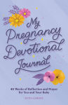 Alternative view 1 of My Pregnancy Devotional Journal: 40 Weeks of Reflection and Prayer for You and Your Baby