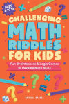 Alternative view 1 of Challenging Math Riddles for Kids: Fun Brainteasers & Logic Games to Develop Math Skills