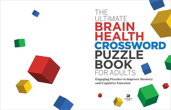 The Ultimate Brain Health Crossword Puzzle Book for Adults: Engaging Puzzles to Improve Memory and Cognitive Function