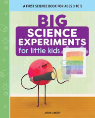 Books online reddit: Big Science Experiments for Little Kids: A First Science Book for Ages 3 to 5 by  MOBI DJVU FB2 (English literature) 9781638075066