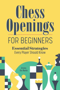 Download free ebooks for ipod nano Chess Openings for Beginners: Essential Strategies Every Player Should Know in English MOBI 9781638076797