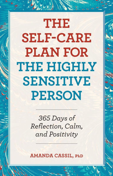 the Self-Care Plan for Highly Sensitive Person: 365 Days of Reflection, Calm, and Positivity