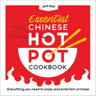 Title: Essential Chinese Hot Pot Cookbook, Author: Jeff Mao