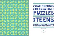 Alternative view 7 of Challenging Crossword Puzzles for Teens: 50 Fun and Clever Puzzles to Test Your Skills