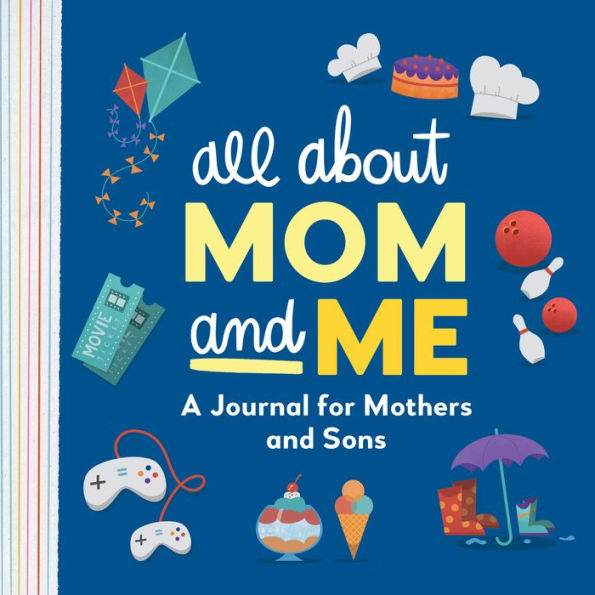 All About Mom and Me: A Journal for Mothers Sons