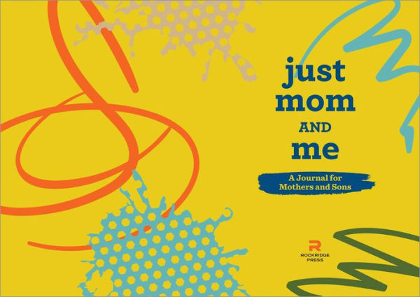 Just Mom and Me: A Journal for Mothers and Sons