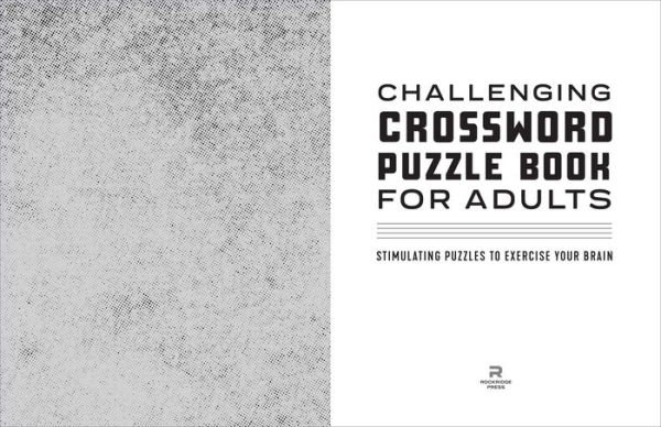 Challenging Crossword Puzzle Book for Adults: Stimulating Puzzles to Exercise Your Brain