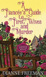 Free books on download A Fianc E's Guide to First Wives and Mur: A Countess of Harleigh Mystery CHM PDF English version 9781638080831 by 