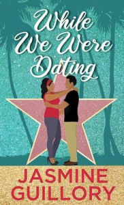Title: While We Were Dating, Author: Jasmine Guillory