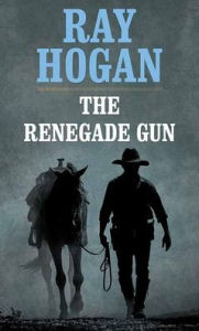 Free download for ebooks The Renegade Gun by  (English literature)