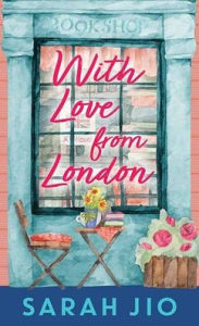 Title: With Love from London, Author: Sarah Jio