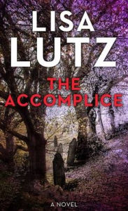 Title: The Accomplice, Author: Lisa Lutz