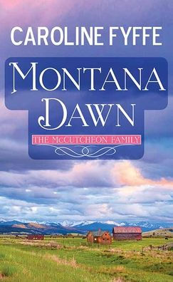 Montana Dawn: The McCutcheon Family