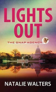 Title: Lights Out: The Snap Agency, Author: Natalie Walters