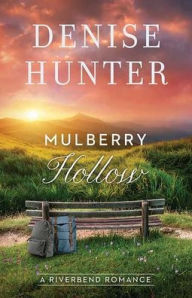 Free textbooks downloads Mulberry Hollow: A Riverbend Romance by Denise Hunter (English Edition)